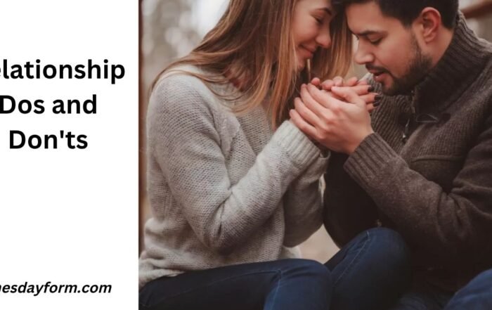 Relationship Dos and Don'ts